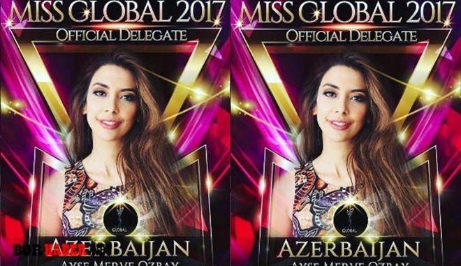 Miss Global Dünya Güzellik Yarışmasında Azerbaycan´ı bu sene Niğdeli bir Türk kızı temsil edecek