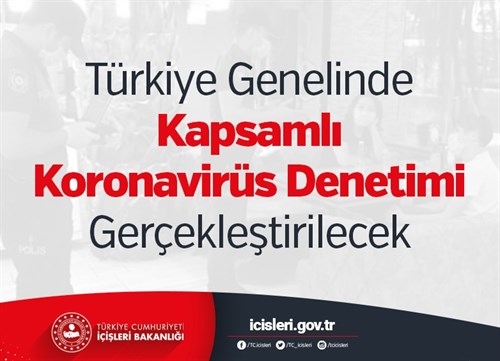 Türkiye Genelinde Kapsamlı Koronavirüs Denetimi Gerçekleştirilecek