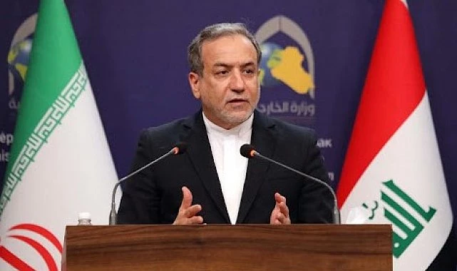 Arakçi: ABD ile çözüm sağlama kararlılığımızda herhangi bir değişiklik yok