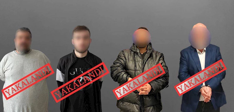 Kırmızı bültenle aranan 4 şüpheli yakalandı