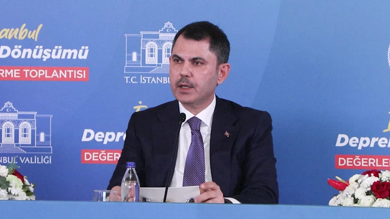 İstanbul- Bakan Kurum: İstanbul