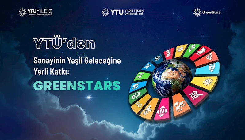 YTÜ’den sanayinin yeşil geleceğine yerli katkı: GreenStars